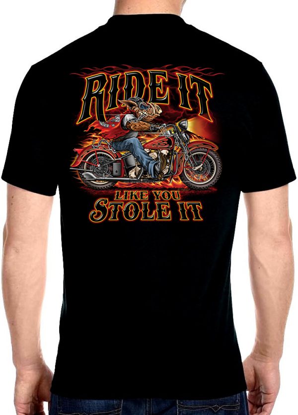 men's ride it like you stole it hog biker t-shirt